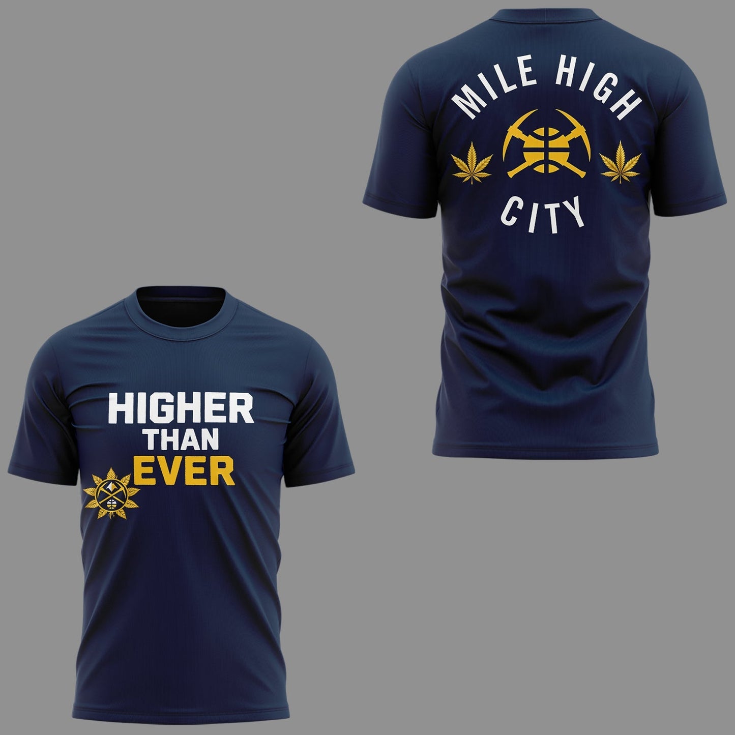 Denver Nuggets Merch - Denver Nuggets  Higher Than Ever Tshirt