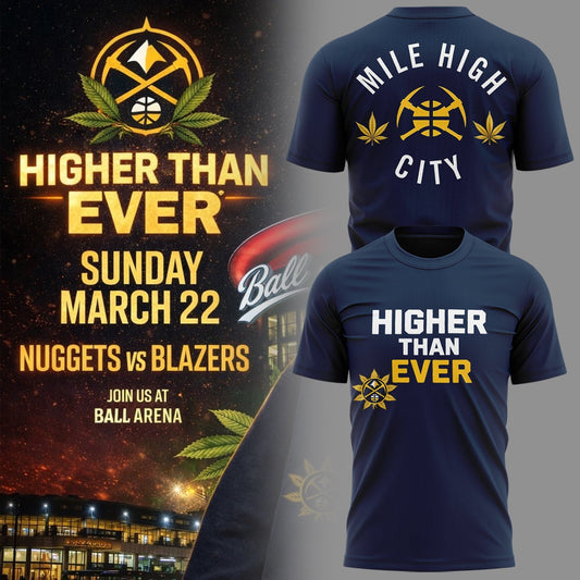 Denver Nuggets Merch - Denver Nuggets  Higher Than Ever Tshirt