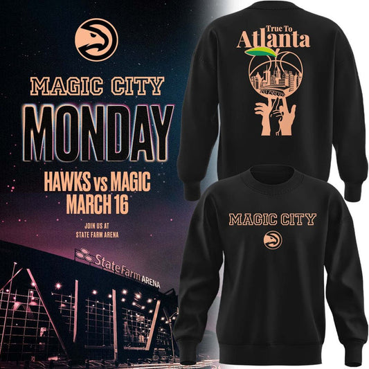 Atlanta Hawks 2026 Magic City True To Atlanta Sweatshirt