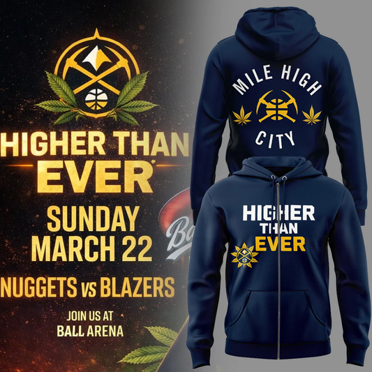 Denver Nuggets Merch - Denver Nuggets  Higher Than Ever ZipHoodie
